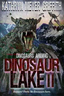 Dinosaur Lake II:Dinosaurs Arising - Dinosaur Lake, #2