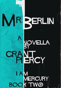 Mr. Berlin (I Am Mercury series - Book 2) - I Am Mercury, #2