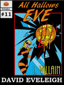 All Hallows Eve: I, Villain - All Hallows Eve, #11
