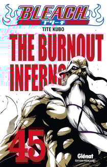 Bleach - Tome 45 - The burnout inferno