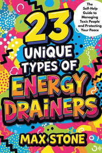 23 Unique Types of Energy Drainers - The 23 series