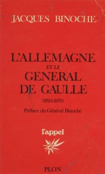 L'Allemagne et le général de Gaulle - 1924-1970