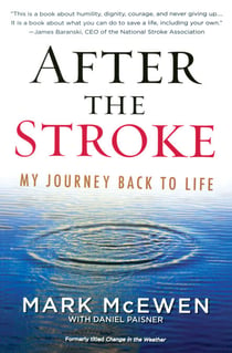 After the Stroke - My Journey Back to Life