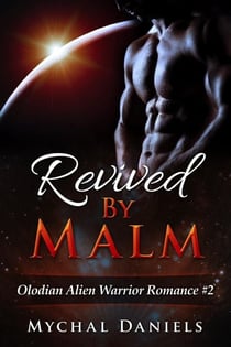 Revived By Malm - Olodian Alien Warrior Romance, #2
