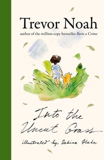 Into the Uncut Grass - The instant New York Times bestseller