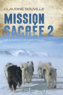 Mission sacrée 2 - Le souffle de l'Arctique