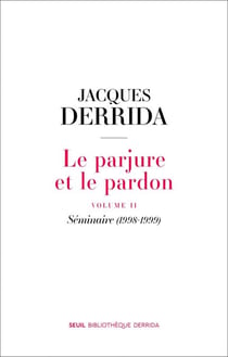 Le Parjure et le Pardon - volume II. Séminaire (1998-1999)
