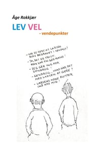 Lev Vel - - vendepunkter