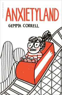 Anxietyland - And Other Adventures in Mental Health