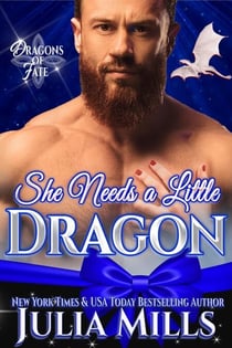 She Needs A Little Dragon - Dragons of Fate, #3