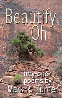 Beautify, Oh : fifty-one poems