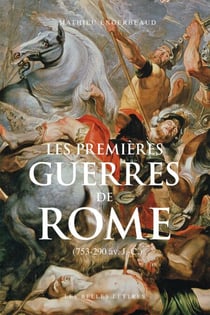 Les Premières guerres de Rome - (753-290 av. J.-C.)