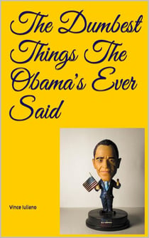 The Dumbest Things The Obama's Ever Said