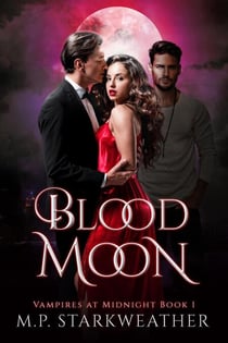 Blood Moon - Vampires at Midnight, #1