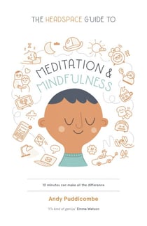 The Headspace Guide to... Mindfulness & Meditation - As Seen on Netflix