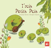 Trois petits pois - Album illustré