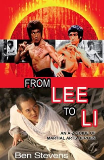 From Lee to Li - An A–Z guide of martial arts heroes