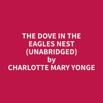 The Dove in the Eagles Nest (Unabridged)