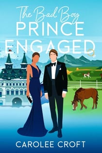 The Bad Boy Prince Engaged - The Bad Boy Prince Duology, #2