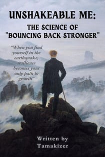 Unshakeable Me: The Science of "Bouncing Back Stronger"