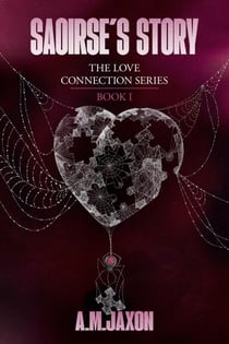 Saoirse’s Story - Love Connection Series, #1