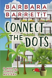 Connect the Dots - Mah Jongg Mysteries, #3
