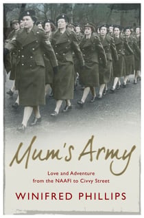 Mum's Army - Love and Adventure From the NAAFI to Civvy Street
