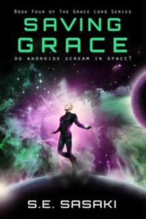 Saving Grace - The Grace Lord Series, #4