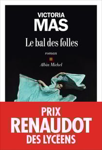 Le Bal des folles - Prix Renaudot des Lycéens 2019