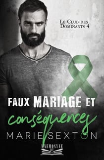 Faux mariage et conséquences - Le Club des Dominants, #4