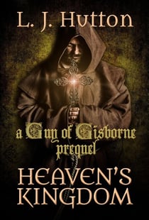 Heaven's Kingdom - Guy of Gisborne, #0