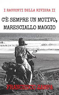 C'è sempre un motivo, Maresciallo Maggio! - I Racconti della Riviera, #2