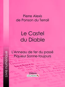 Le Castel du Diable - L'Anneau de fer du passé – Piqueur Sonne-toujours