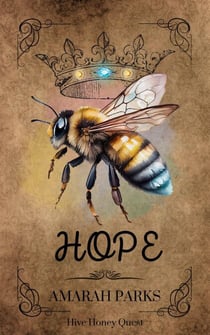 Hope - Hive Honey Quest, #1
