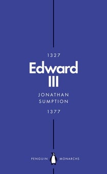 Edward III (Penguin Monarchs) - A Heroic Failure