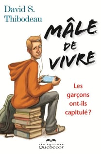Mâle de vivre - Les garçons ont-ils capitulé?