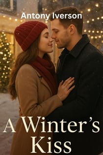 A Winter’s Kiss - Romance In Willow Creek, #11