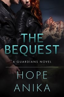 The Bequest - The Guardians Series, #1