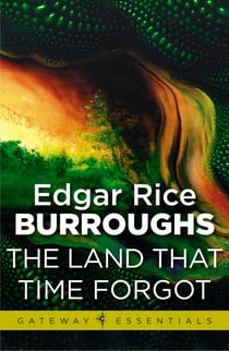 The Land That Time Forgot - Land That Time Forgot Book 1