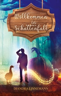 Willkommen in Schattenfall - Band 1 der Cozy-Fantasy-Reihe für kuschelige Herbstabende
