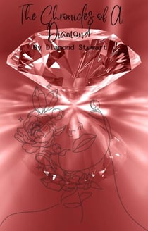 The Chronicles of A Diamond