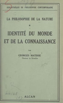 La philosophie de la nature (1) - L'identité du monde et de la connaissance