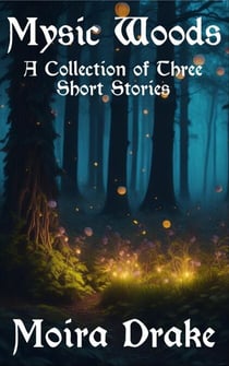 Mystic Woods Collection #1 - Mystic Woods, #1