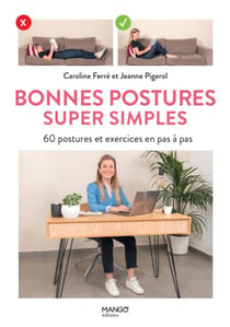 Bonnes postures super simples - 60 postures et exercices en pas à pas