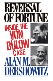 Reversal of Fortune - Inside the Von Bulow Case