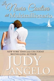 La Novia Cautiva del Multimillonario - Multimillonarios Machos, #3