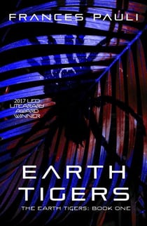 The Earth Tigers - Earth Tigers, #1