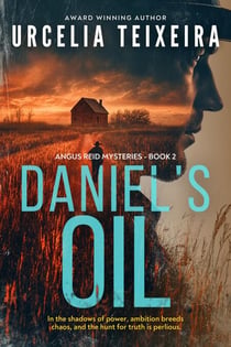 Daniel's Oil - ANGUS REID MYSTERIES, #2
