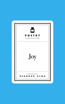 Poetry Prescription: Joy