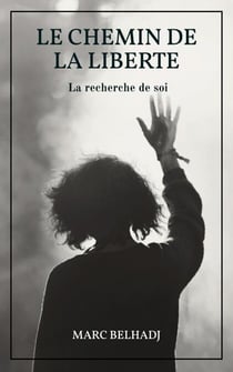 Le Chemin de la liberté - La Recherche de soi